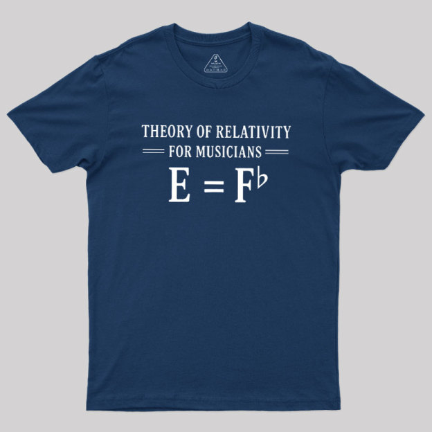 Theory Of Relativity For Musicians Geek T-Shirt