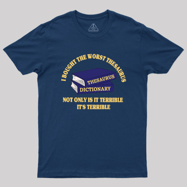 The Worst Thesaurus Geek T-Shirt