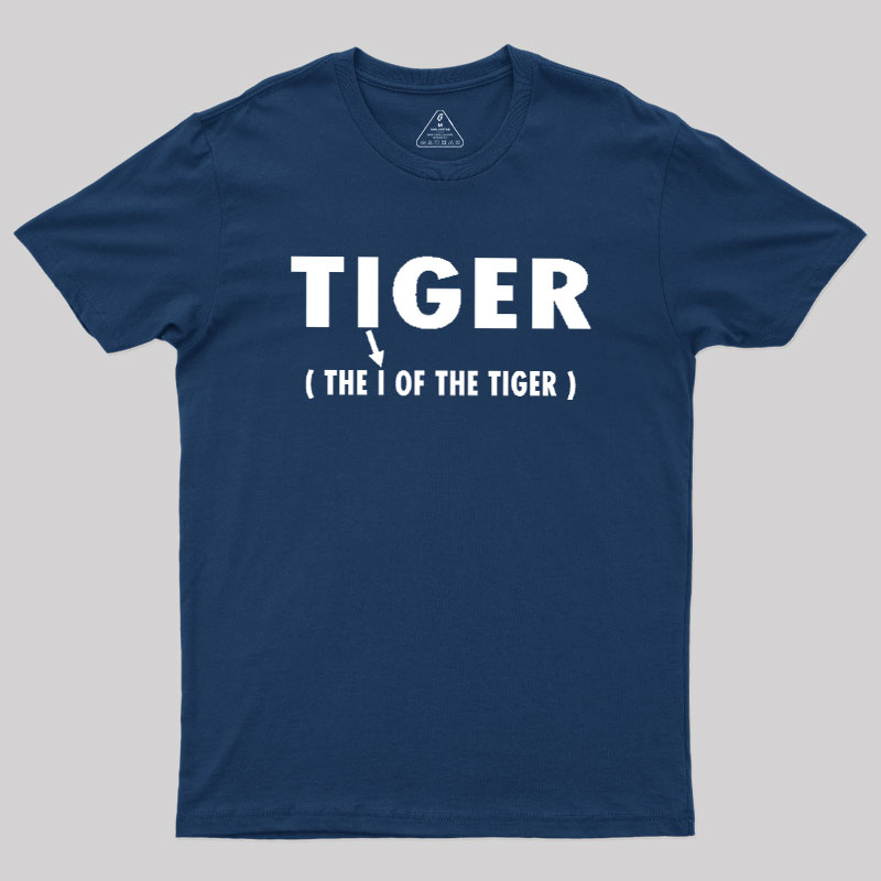 The I Of The Tiger Geek T-Shirt