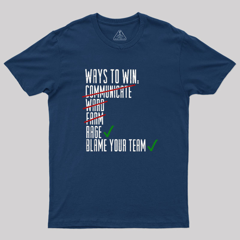 Ways To Win Geek T-Shirt