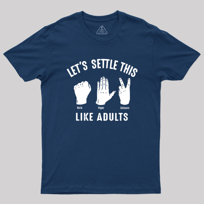 Let's Settle This Like Adults Geek T-Shirt