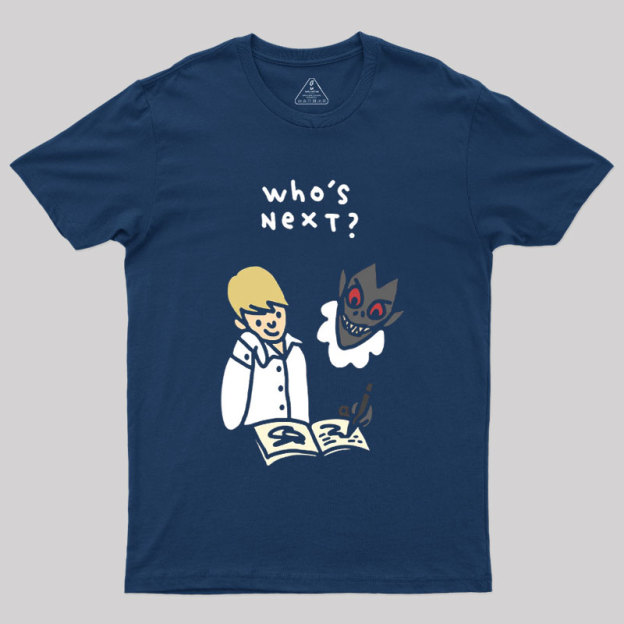 Who's Next Geek T-Shirt