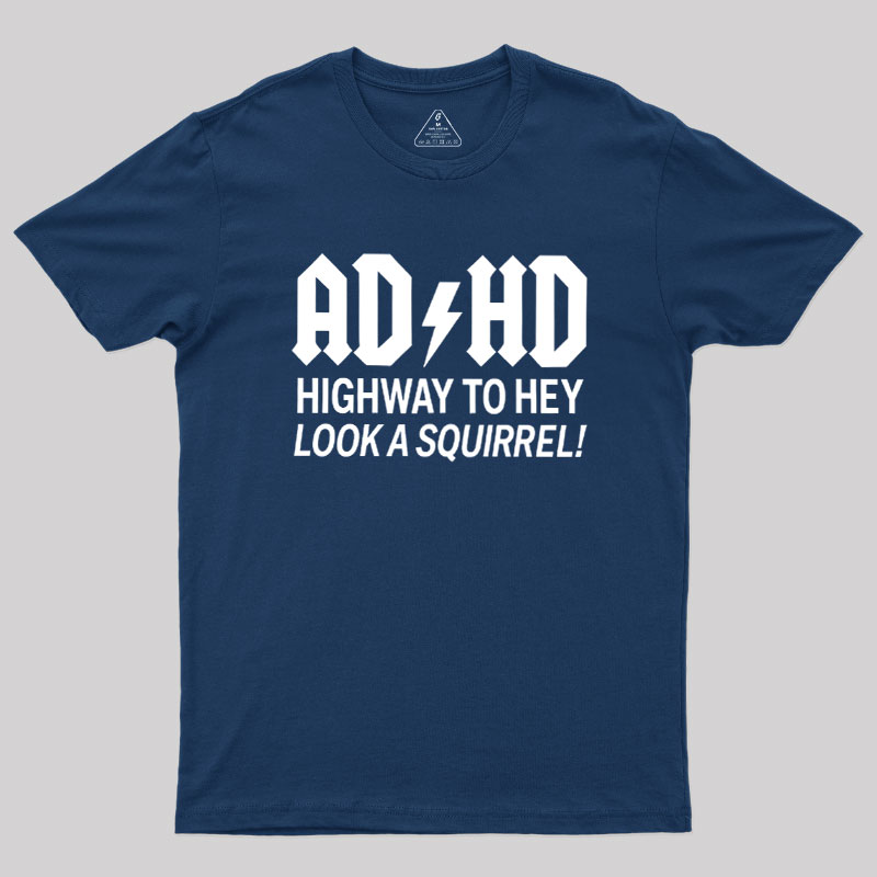ADHD Humour Geek T-Shirt
