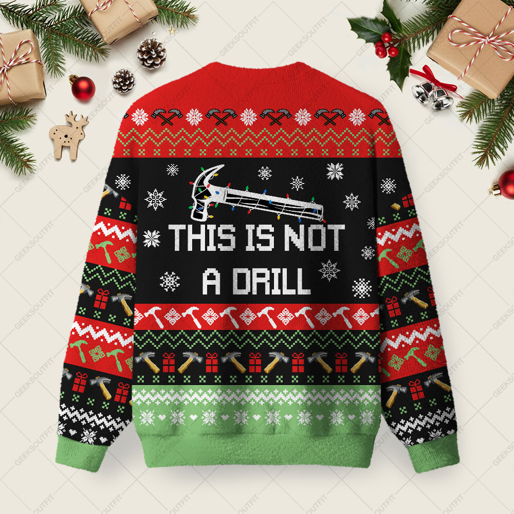 This Is Not A Drill Ugly Christmas Fuzzy Fleece Sweatshirt