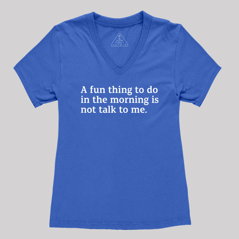 Not Talk To Me Geek Women's V-Neck T-shirt