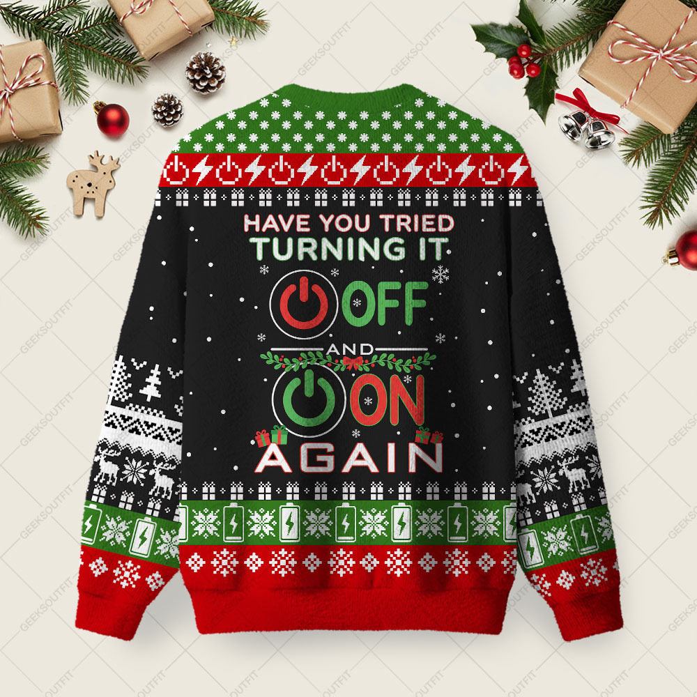 Have You Tried Turning It Off And On Again Ugly Christmas Fuzzy Fleece Sweatshirt