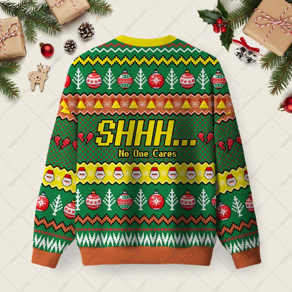 Shhh...No One Cares Ugly Christmas Fuzzy Fleece Sweatshirt