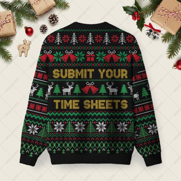 Submit Your Time Sheets Ugly Christmas Fuzzy Fleece Sweatshirt