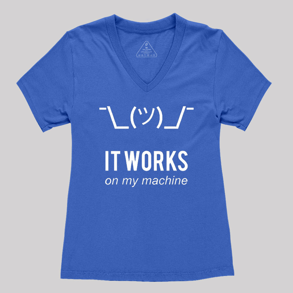 It works on my machine Geek Women's V-Neck T-shirt