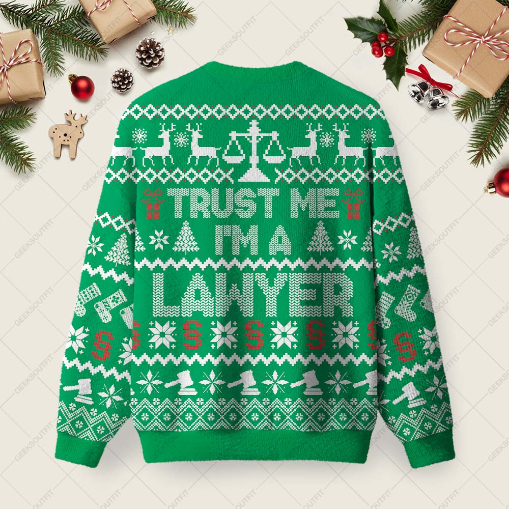 Trust Me I'm a Lawyer Ugly Christmas Fuzzy Fleece Sweatshirt