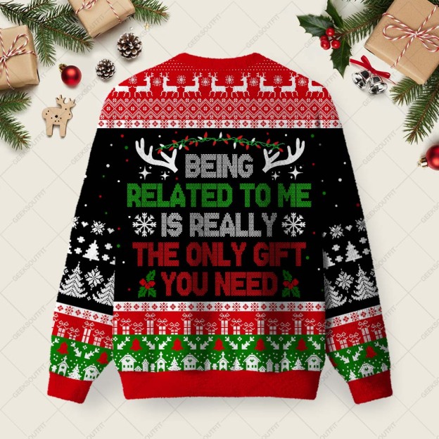Being Related to Me Ugly Christmas Fuzzy Fleece Sweatshirt