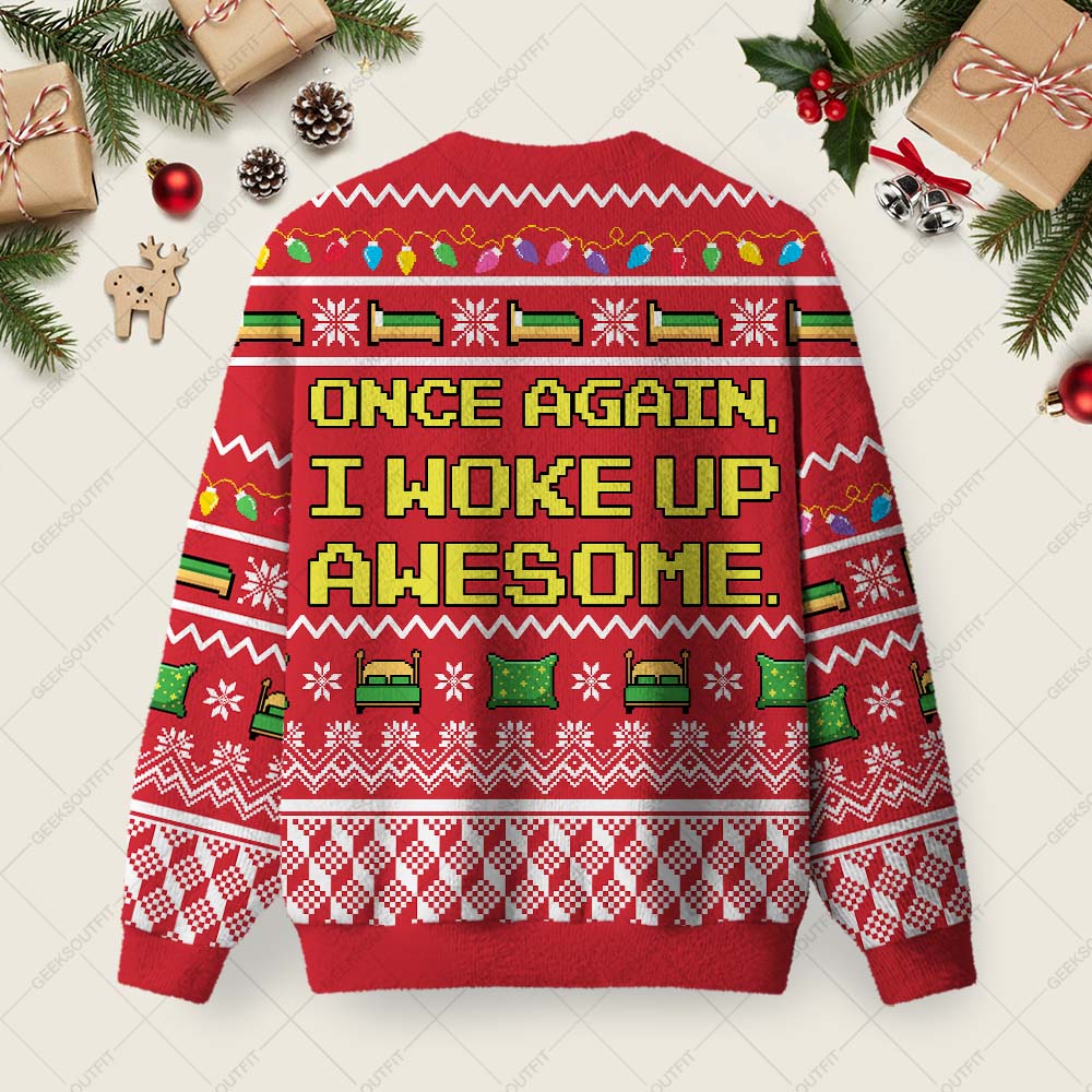 Once Again I Woke Up Awesome Ugly Christmas Fuzzy Fleece Sweatshirt