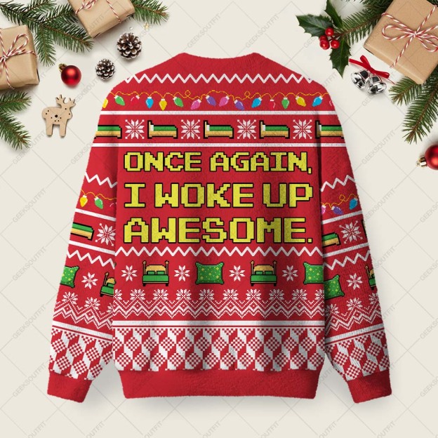 Once Again I Woke Up Awesome Ugly Christmas Fuzzy Fleece Sweatshirt