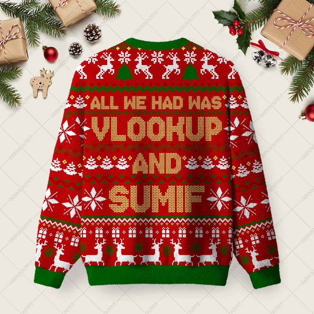 All We Had Was Vlookup and Sumif Ugly Christmas Fuzzy Fleece Sweatshirt