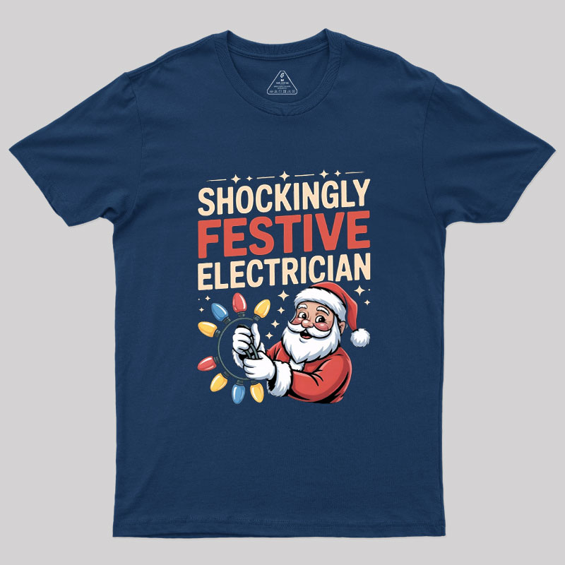 Shockingly Festive Electrician Geek T-Shirt