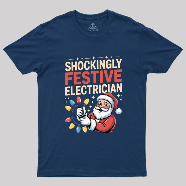 Shockingly Festive Electrician Geek T-Shirt