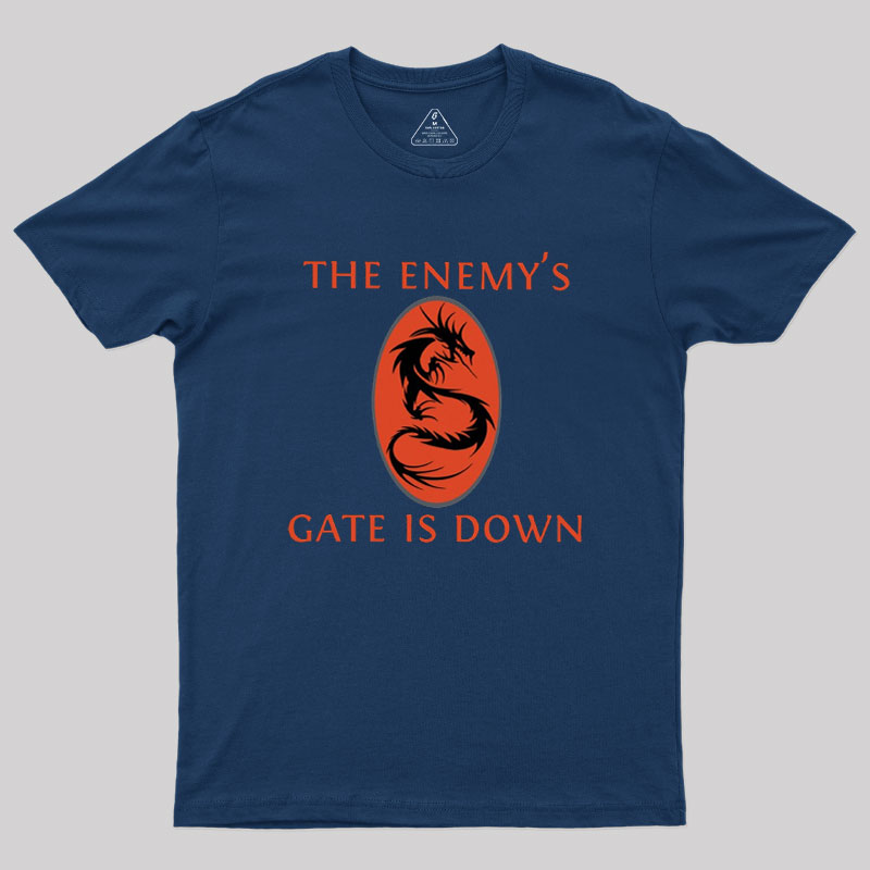 The Enemy's Gate Is Down Geek T-Shirt