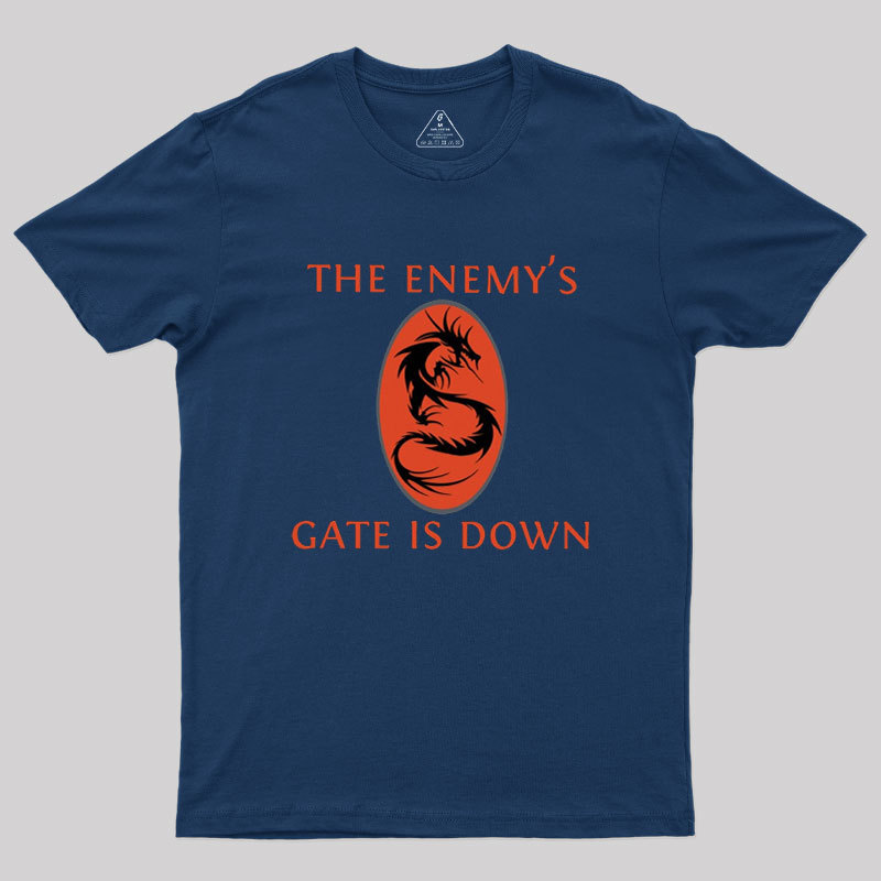 The Enemy's Gate Is Down Geek T-Shirt