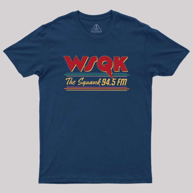 WSQK The Squawk 94.5 FM Geek T-Shirt