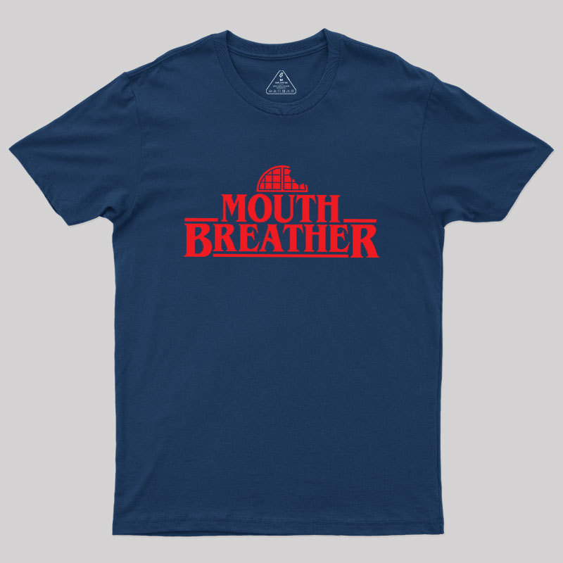 Mouth Breather Geek T-Shirt