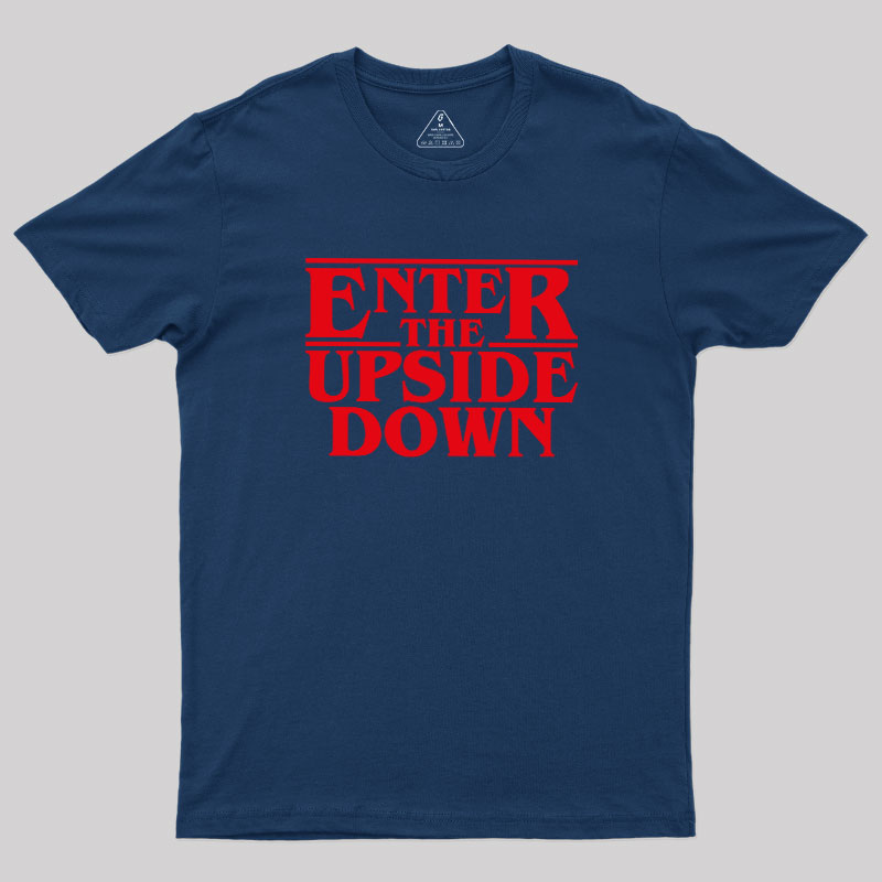 Enter The Upside Down Geek T-Shirt