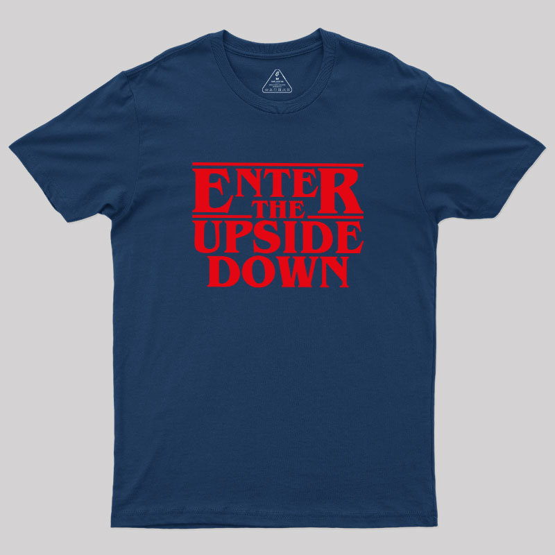 Enter The Upside Down Geek T-Shirt