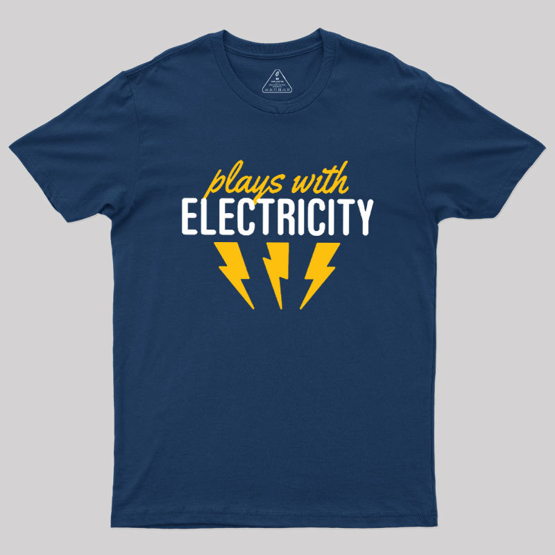 Plays With Electricity Geek T-Shirt