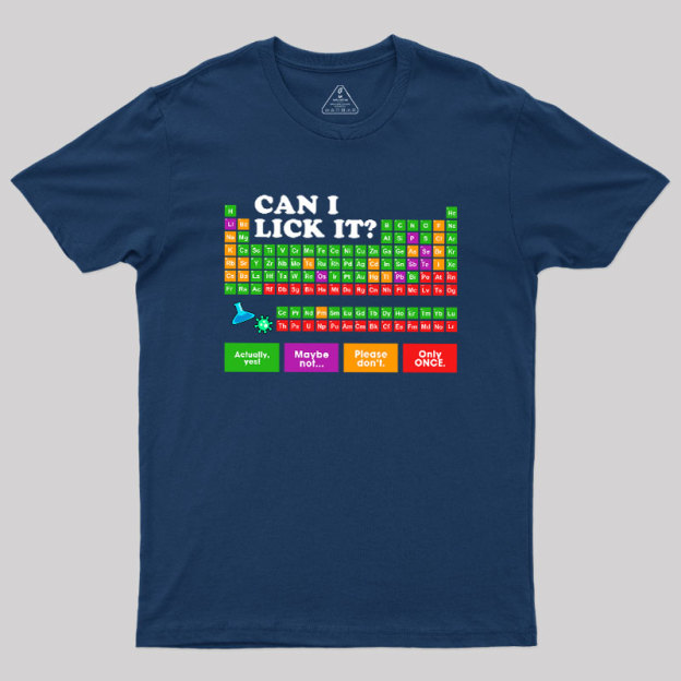 Can I Lick It Periodic Table Geek T-Shirt