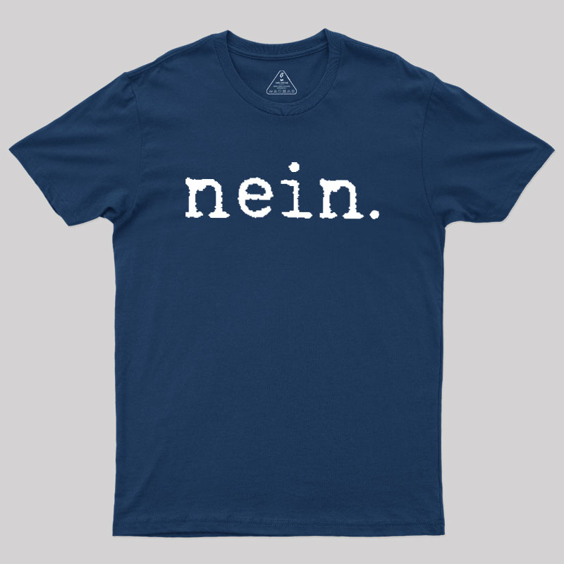 Nein Geek T-Shirt