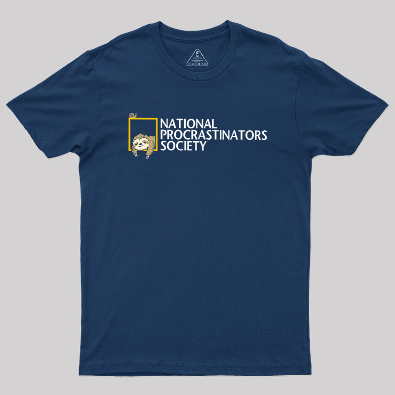 National Procrastinators Society Geek T-Shirt