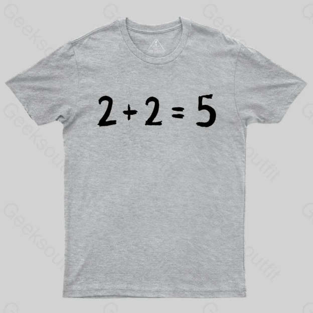 2 + 2 = 5 George Orwell 1984 inspired Classic T-Shirt - Geeksoutfit