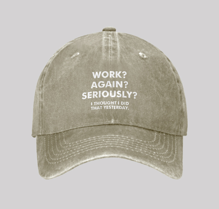 Work  Again  Seriously Washed Vintage Baseball Cap