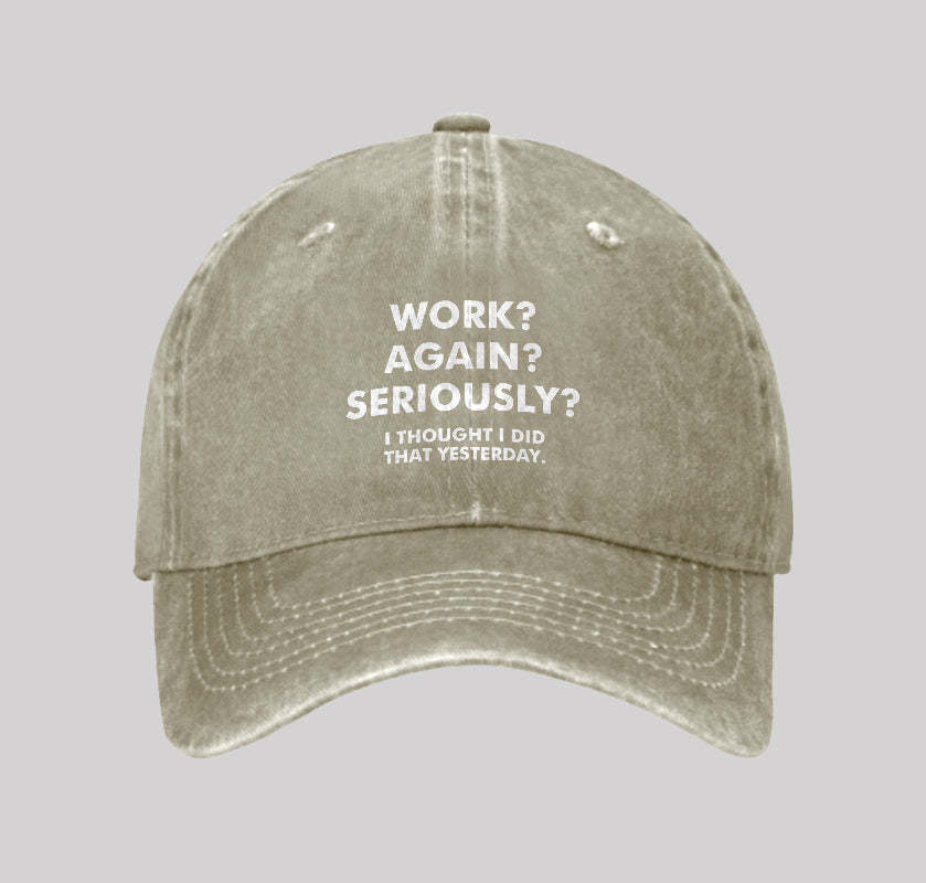 Work  Again  Seriously Washed Vintage Baseball Cap