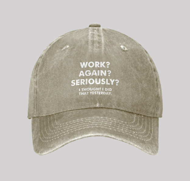 Work  Again  Seriously Washed Vintage Baseball Cap