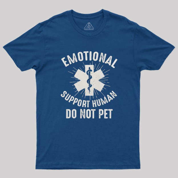Emotional Support Human Geek T-Shirt