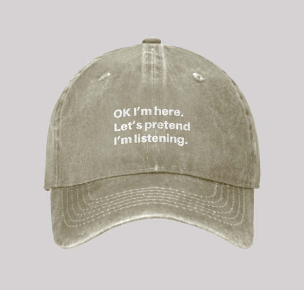 Pretend I Am Listening Washed Vintage Baseball Cap