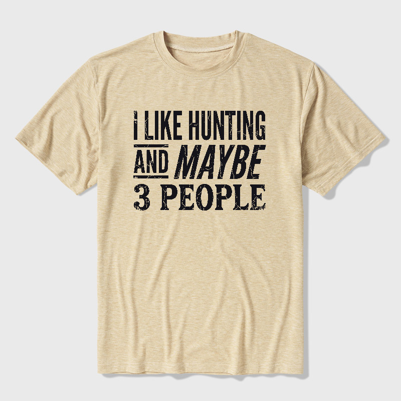 I Like Hunting and Maybe 3 People Ultra Soft Heather Tee