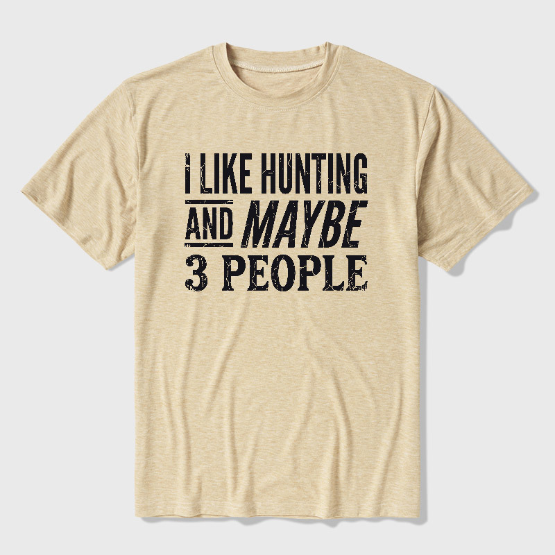I Like Hunting and Maybe 3 People Ultra Soft Heather Tee