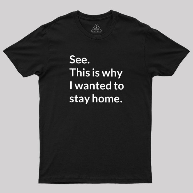 Stay Home Geek T-Shirt