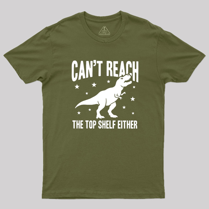 Can't Reach Geek T-Shirt