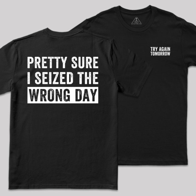 Try Again Tomorrow Front and Back Printed Geek T-Shirt