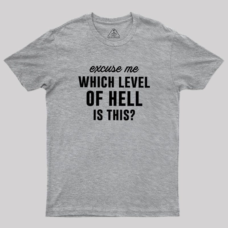 Which Level Of Hell Is This Geek T-Shirt