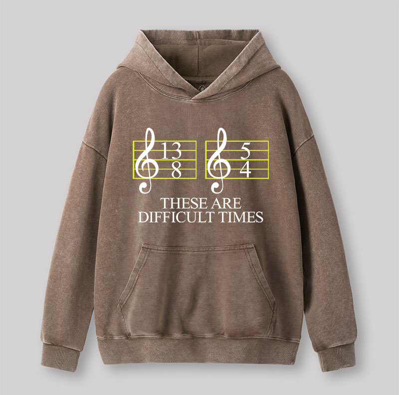 Music Difficult Times Geek Washed Hoodie