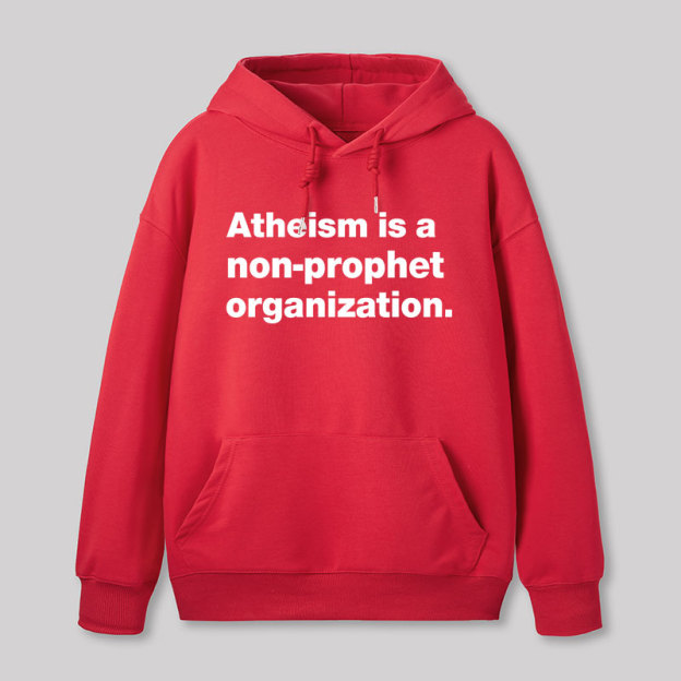 Atheism Is A Non-prophet Organization Geek Hoodie