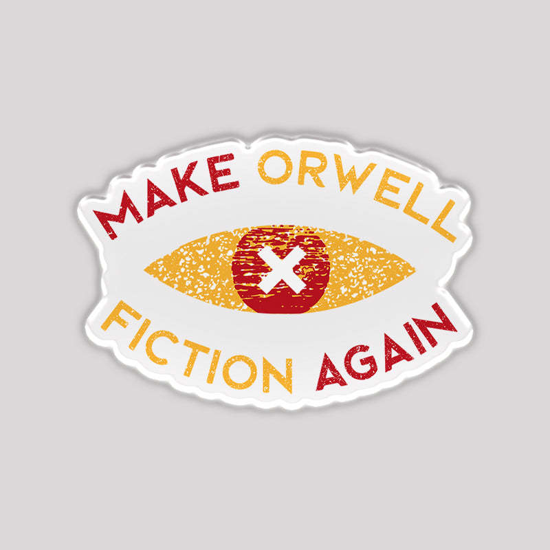 Geeksoutfit Make Orwell Fiction Again Refrigerator Magnet for Sale onli
