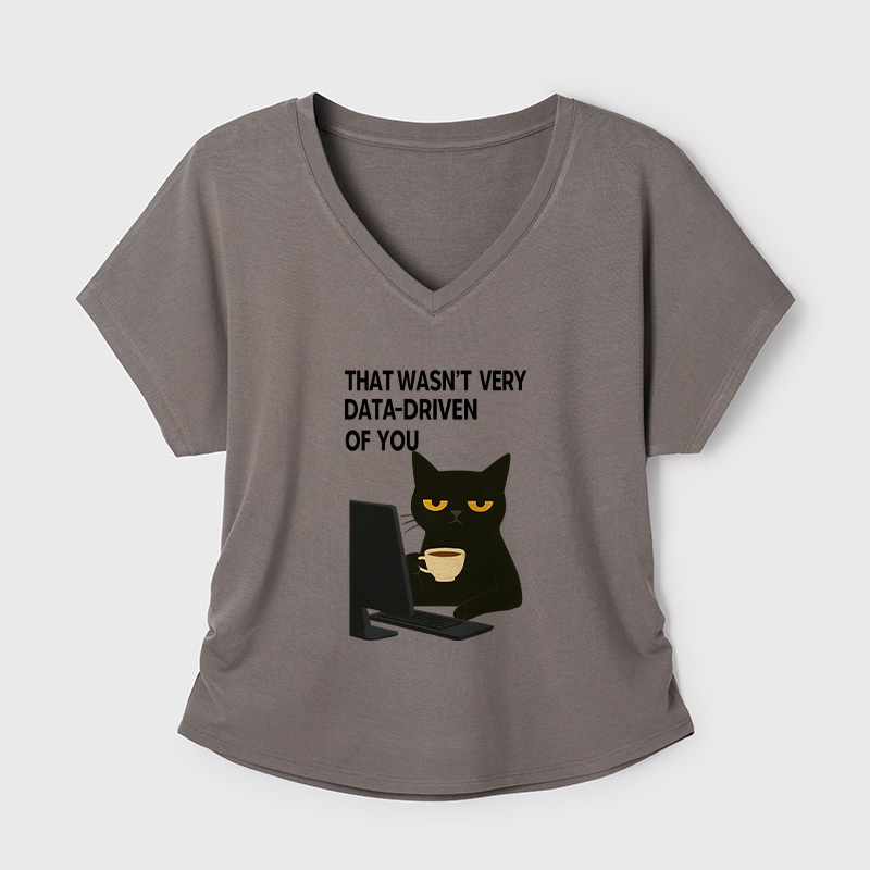 That Wasn't Very Data Driven Of You Geek Dolman Sleeve V-Neck Shirt