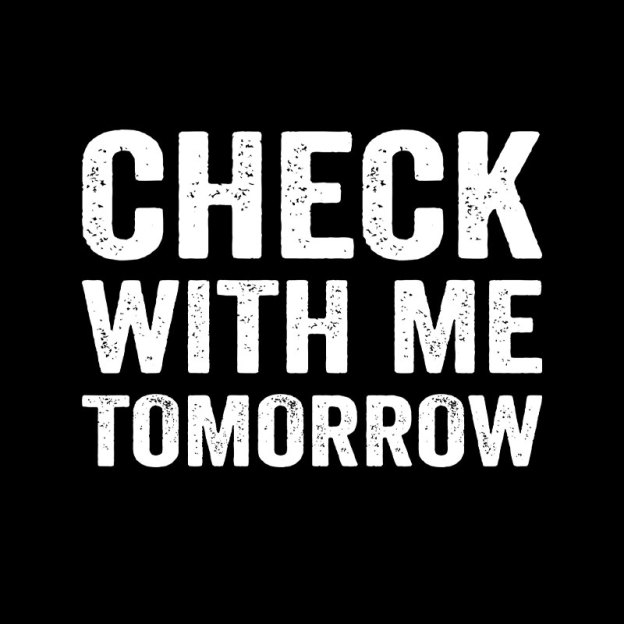 Check With Me Tomorrow Geek T-Shirt