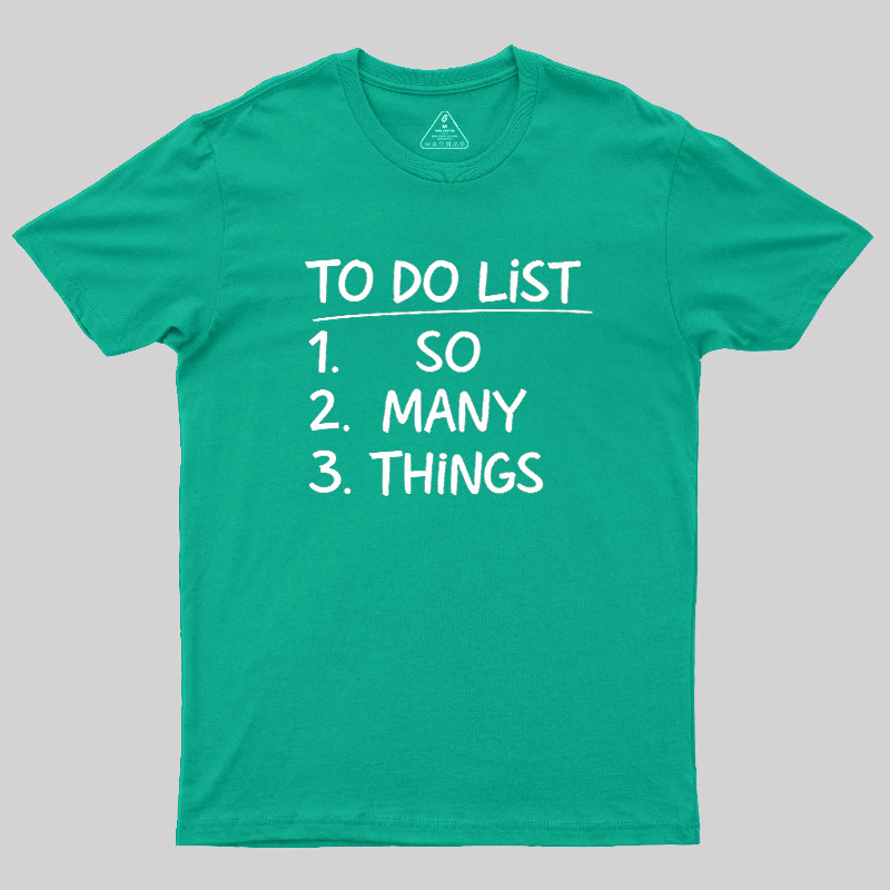 So Many Things Geek T-Shirt