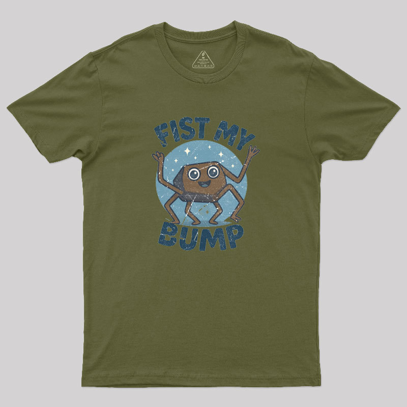 Fist My Bump Geek T-Shirt