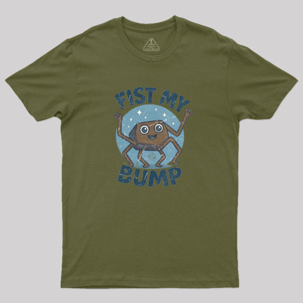 Fist My Bump Geek T-Shirt